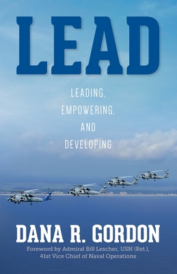Coperta cărții 'Lead: Leading, Empowering, and Developing - Dana R. Gordon'
