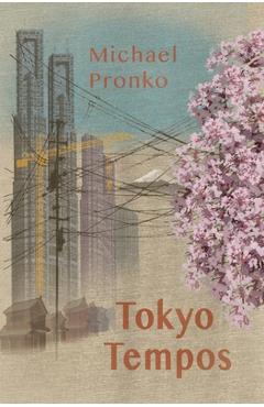 Coperta cărții 'Tokyo Tempos - Michael Pronko'