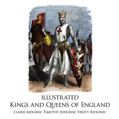 Illustrated Kings and Queens of England - Claire Ridgway