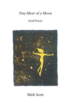 Coperta cărții 'Tiny Sliver of a Moon - Mick Scott'