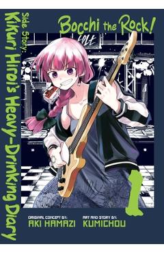 Coperta cărții 'Bocchi the Rock! Side Story: Kikuri Hiroi's Heavy-Drinking Diary, Vol. 1 - Aki Hamazi'