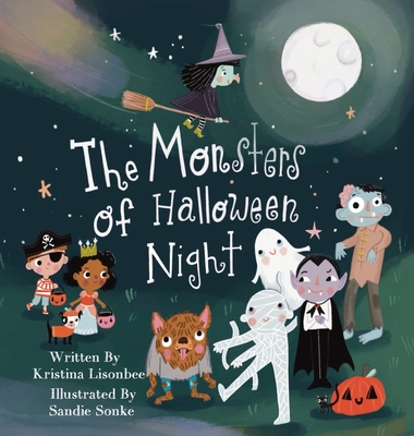 Coperta cărții 'The Monsters of Halloween Night: A Children's Picture Book That Will Make You Wonder if Monsters Are Really So Scary -'