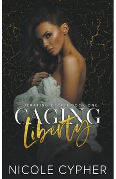 Poza produsului Caging Liberty - Nicole Cypher