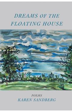 Coperta cărții 'Dreams of the Floating House - Karen Sandberg'