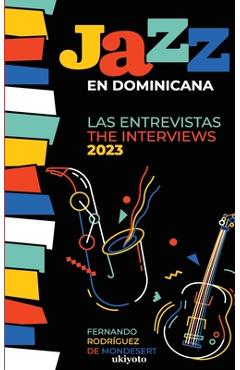 Poza produsului Jazz en Dominicana - Las Entrevistas 2023 (Jazz en Dominicana - The Interviews 2023) - 