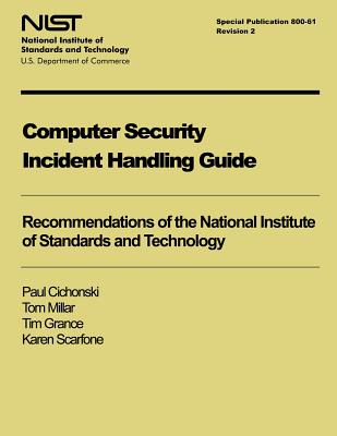 Computer Security Incident Handling Guide: NIST Special Publication 800-61, Revision 2 - Tom Mllar