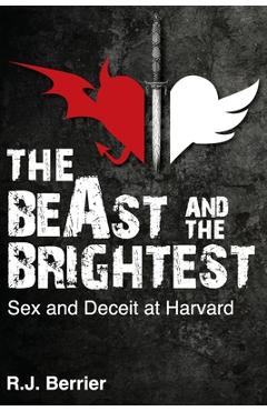 Coperta cărții 'The BeAst and the Brightest: Sex and Deceit at Harvard - Rj Berrier'