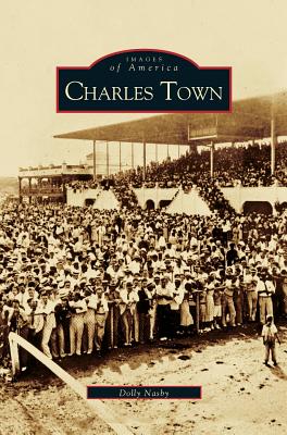 Charles Town - Dolly Nasby
