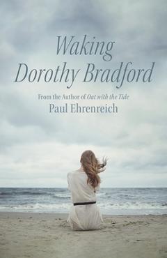 Coperta cărții 'Waking Dorothy Bradford - Paul Ehrenreich'