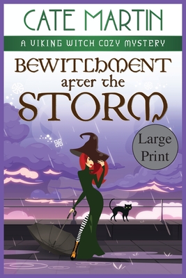 Bewitchment After the Storm: A Viking Witch Cozy Mystery - Cate Martin