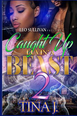 Coperta cărții 'Caught Up Luvin' A Beast 2 - Tina J'