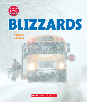 Blizzards (Learn About: Wild Weather) - Natasha Vizcarra