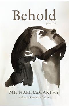 Coperta cărții 'Behold: Poems - Michael Mccarthy'