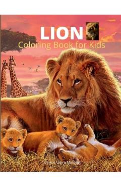 Poza produsului Lion Coloring Book for Kids: A Cute and Unique Coloring Pages with the King of Jungle for Boys, Girls and Kids Ages 3-8 Lion Coloring and Activity - 