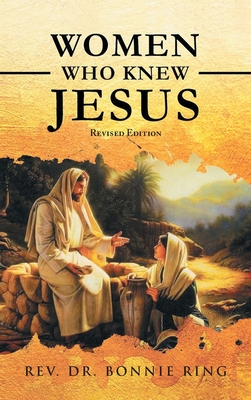 Women Who Knew Jesus - Bonnie Ring