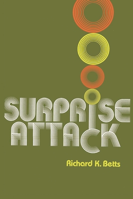 Surprise Attack: Lessons for Defense Planning - Richard K. Betts