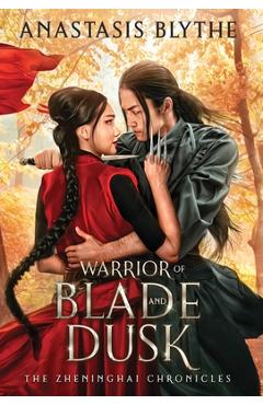 Coperta cărții 'Warrior of Blade and Dusk - Anastasis Blythe'