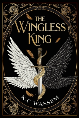 The Wingless King - K. C. Wassem