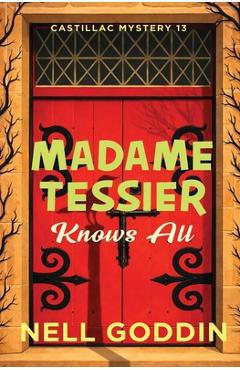 Coperta cărții 'Madame Tessier Knows All - Nell Goddin'