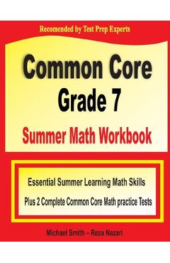 Coperta cărții 'Common Core Grade 7 Summer Math Workbook: Essential Summer Learning Math Skills plus Two Complete Common Core Math'