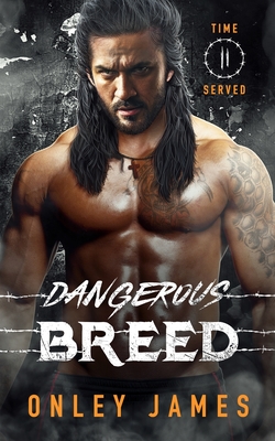 Dangerous Breed - Onley James