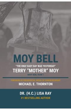 Coperta cărții 'Moy Bell: The Only Easy Day Was Yesterday - (h C) Lisa Ray'