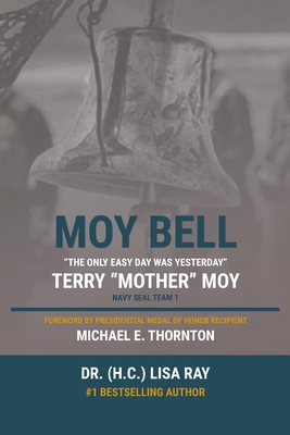 Coperta cărții 'Moy Bell: The Only Easy Day Was Yesterday - (h C) Lisa Ray'