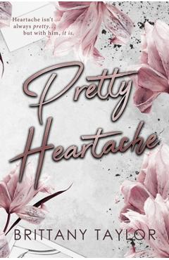 Coperta cărții 'Pretty Heartache - Brittany Taylor'