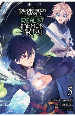 The Reformation of the World as Overseen by a Realist Demon King, Vol. 5 (Manga): Volume 5 - Ryosuke Hata
