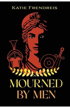 Coperta cărții 'Mourned by Men - Katie Frendreis'