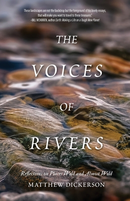 The Voices of Rivers - Matthew Dickerson