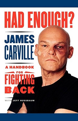 Had Enough?: A Handbook for Fighting Back - James Carville