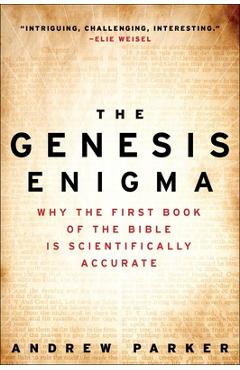 Coperta cărții 'The Genesis Enigma: Why the First Book of the Bible Is Scientifically Accurate - Andrew Parker'