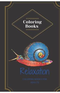 Poza produsului Coloring Books for Adults Relaxation: Coloring Books for Adults Relaxation: Adult Coloring Books: Flowers, Animals and Garden Designs and Bonus Mazes - Coloring Book