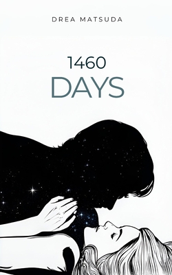 1460 Days - Drea Matsuda