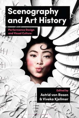 Coperta cărții 'Scenography and Art History: Performance Design and Visual Culture - Astrid Von Rosen'