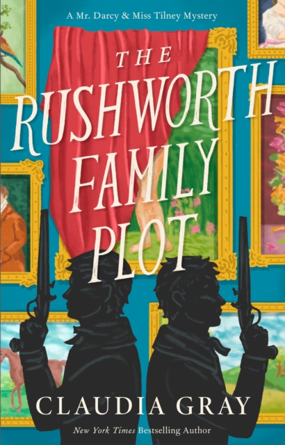 The Rushworth Family Plot - Claudia Gray