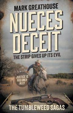 Coperta cărții 'Nueces Deceit: The Strip Gives Up Its Evil (A Western Adventure Series) - Mark Greathouse'