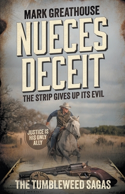 Coperta cărții 'Nueces Deceit: The Strip Gives Up Its Evil (A Western Adventure Series) - Mark Greathouse'