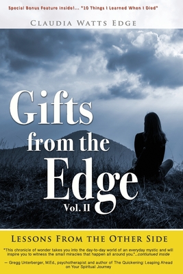 Gifts from the Edge: Lessons From The Other Side - Claudia Watts Edge