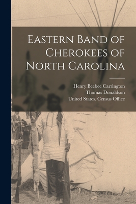 Coperta cărții 'Eastern Band of Cherokees of North Carolina - Henry Beebee Carrington'