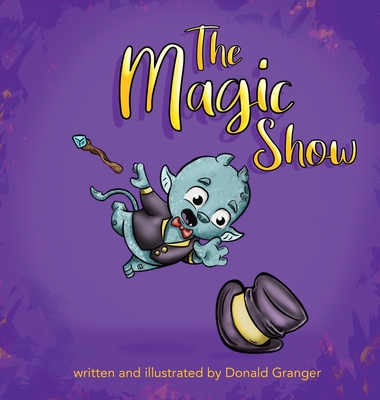 Coperta cărții 'The Magic Show - Donald D. Granger'