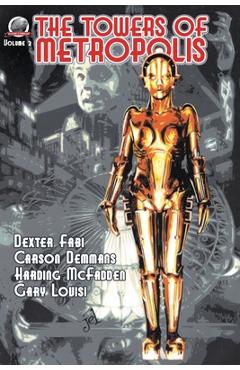 Coperta cărții 'The Towers of Metropolis Volume 2 - Carson Demmons'