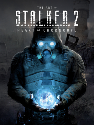 The Art of S.T.A.L.K.E.R. 2: Heart of Chornobyl - 