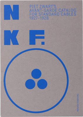 Nkf: Piet Zwart's Avant-Garde Catalog for Standard Cables: 1927-1928 - Piet Zwart