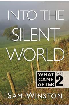 Coperta cărții 'Into The Silent World - Sam Winston'