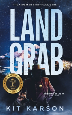 Land Grab: A Sheriff Elliot Mystery - Kit Karson