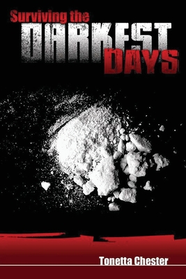 Surviving The Darkest Days - Tonetta Chester