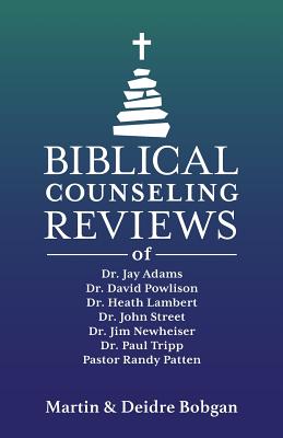 Coperta cărții 'Biblical Counseling Reviews - Deidre N. Bobgan'