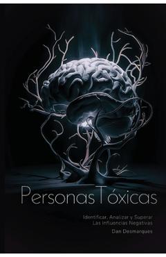 Poza produsului Personas Tóxicas: Identificar, Analizar y Superar Las Influencias Negativas - Dan Desmarques